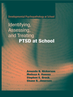 cover image of Identifying, Assessing, and Treating PTSD at School